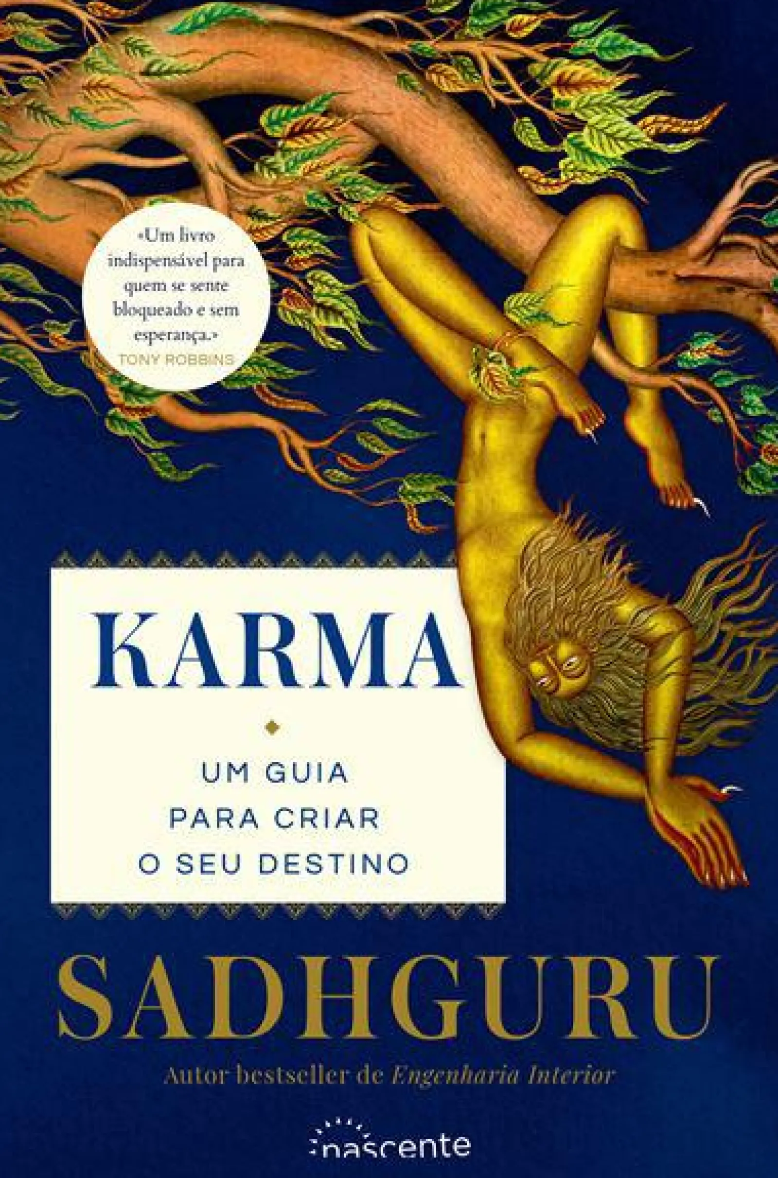 Nascente Karma de Sadhguru - Um Guia para Criar o seu Destino^ Saúde E Bem Estar
