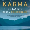 Marcador Karma e o Caminho para a Felicidade de Cristina Candeias - Como Compreender o Passado e Construir o Futuro^ Espiritualidade