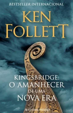 Presença Kingsbridge: o Amanhecer de uma Nova Era de Ken Follett^ Romance Histórico