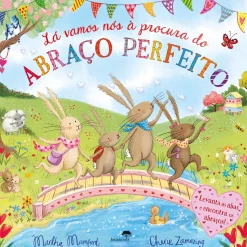 Jacarandá Lá Vamos Nós à Procura do Abraço Perfeito de Martha Mumford e Cherie Zamazing^ Literatura Infantil