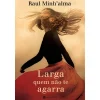 Manuscrito Editora Larga Quem Não Te Agarra de Raul Minh'alma^ Romance