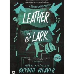 Chá Das Cinco Leather & Lark de Brynne Weaver - Trilogia Amor Ruinoso Livro 2^ Policial