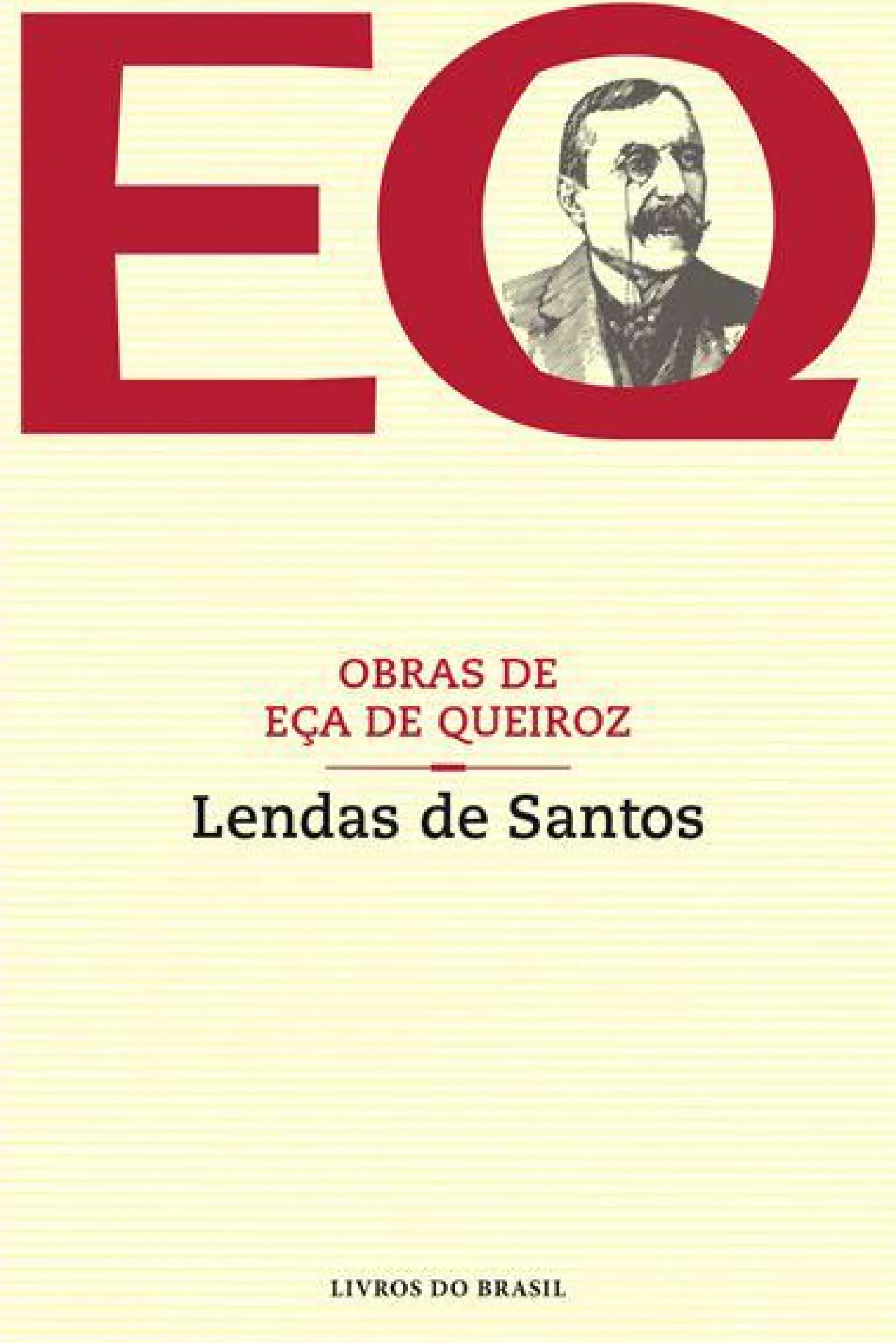 Livros Do Brasil Lendas de Santos de Eça de Queiroz^ Vidas Reais