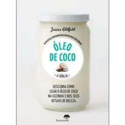 Jacarandá Óleo de Coco de Jessica Oldfield - A Bíblia^ Saúde E Bem Estar