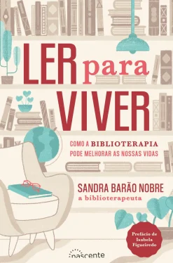 Nascente Ler para Viver de Sandra Nobre^ Desenvolvimento Pessoal