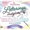 Booksmile Letterings Mágicos e Desenhos de Unicórnios para Pintar de Ana Punset^ Atividades