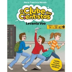 Booksmile Levanta Voo de Maria Francisca Macedo - O Clube dos Cientistas N.º 7 (2ª Edição)^ Coleções Juvenis