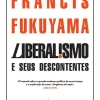 Dom Quixote Liberalismo e seus Descontentes de Francis Fukuyama^ História E Política