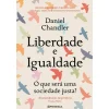 Presença Liberdade e Igualdade de Daniel Chandler^ História E Política