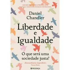 Presença Liberdade e Igualdade de Daniel Chandler^ História E Política
