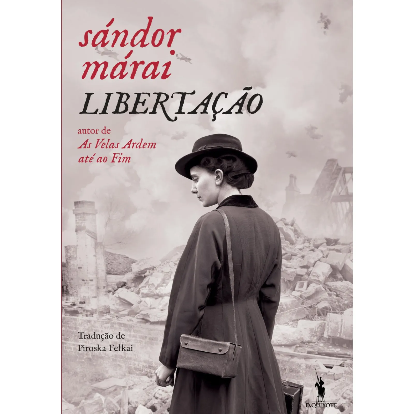 Dom Quixote Libertação de Sándor Márai^ Romance Histórico