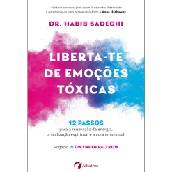 Albatroz Liberta-Te de Emoções Tóxicas de Dr. Habib Sadeghi^ Desenvolvimento Pessoal