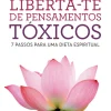 Manuscrito Liberta-te de Pensamentos Tóxicos de Rute Caldeira - 7 Passos para uma Dieta Espiritual^ Desenvolvimento Pessoal