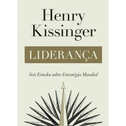 Dom Quixote Liderança de Henry Kissinger^ História E Política