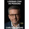 Casa Das Letras Liderar com as Pessoas de Carlos Moedas^ Vidas Reais
