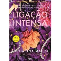 Alma Dos Livros Ligação Intensa de Catharina Maura^ Romance