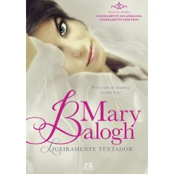 Asa Ligeiramente Tentador de Mary Balogh^ Romance