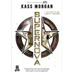 Topseller Light Years N.º 2 de Kass Morgan - Supernova^ Fantástico