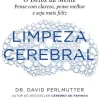 Lua De Papel Limpeza Cerebral de David Perlmutter, Austin Perlmutter e Kristin Loberg^ Saúde E Bem Estar