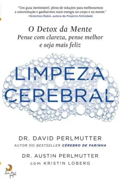 Lua De Papel Limpeza Cerebral de David Perlmutter, Austin Perlmutter e Kristin Loberg^ Saúde E Bem Estar