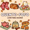 Porto Editora Livro para Colorir "Quente e Fofo"^ Atividades
