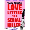 Orion Publishing Love Letters To A Serial Killer de Tasha Coryel^ Livros Em Inglês