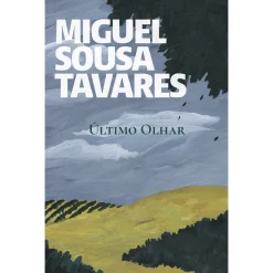 Porto Editora Último Olhar de Miguel Sousa Tavares^ Romance
