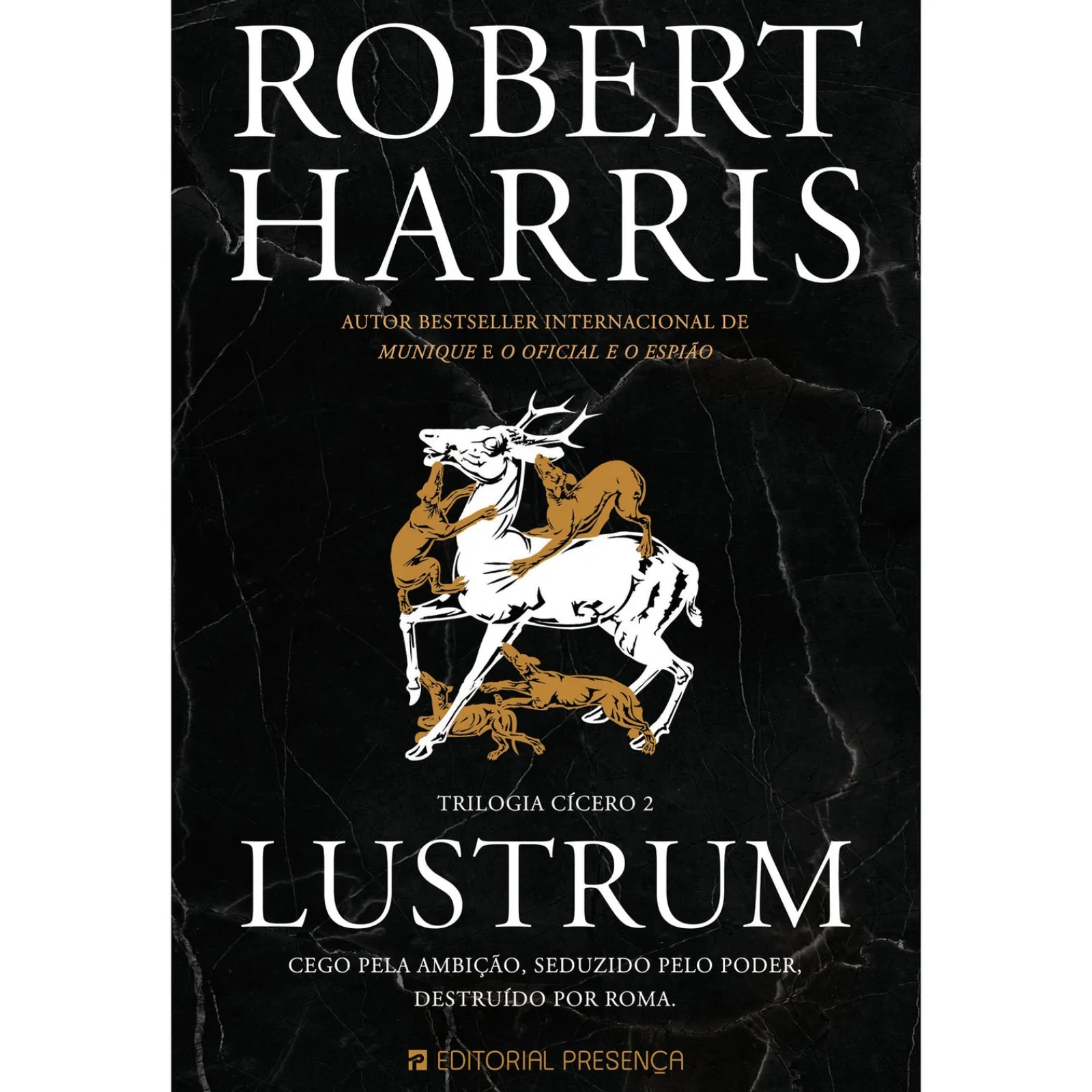 Presença Lustrum de Robert Harris - Trilogia Cícero - Livro 2^ Romance Histórico