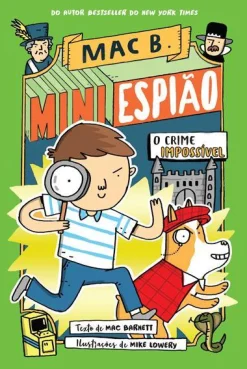 Gailivro Mac B. Mini Espião N.º 2 de Mac Barnett - O Crime Impossível^ Coleções Juvenis