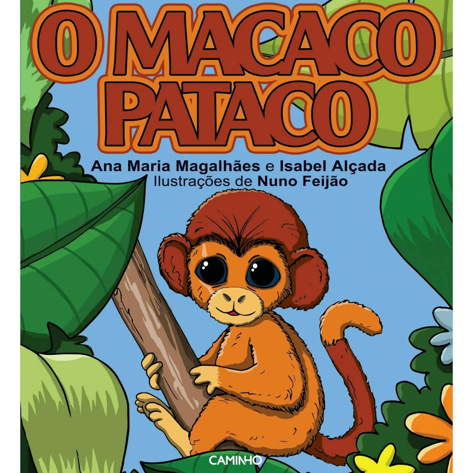 Caminho Macaco Pataco de Ana Maria Magalhães e Isabel Alçada^ Literatura Infantil