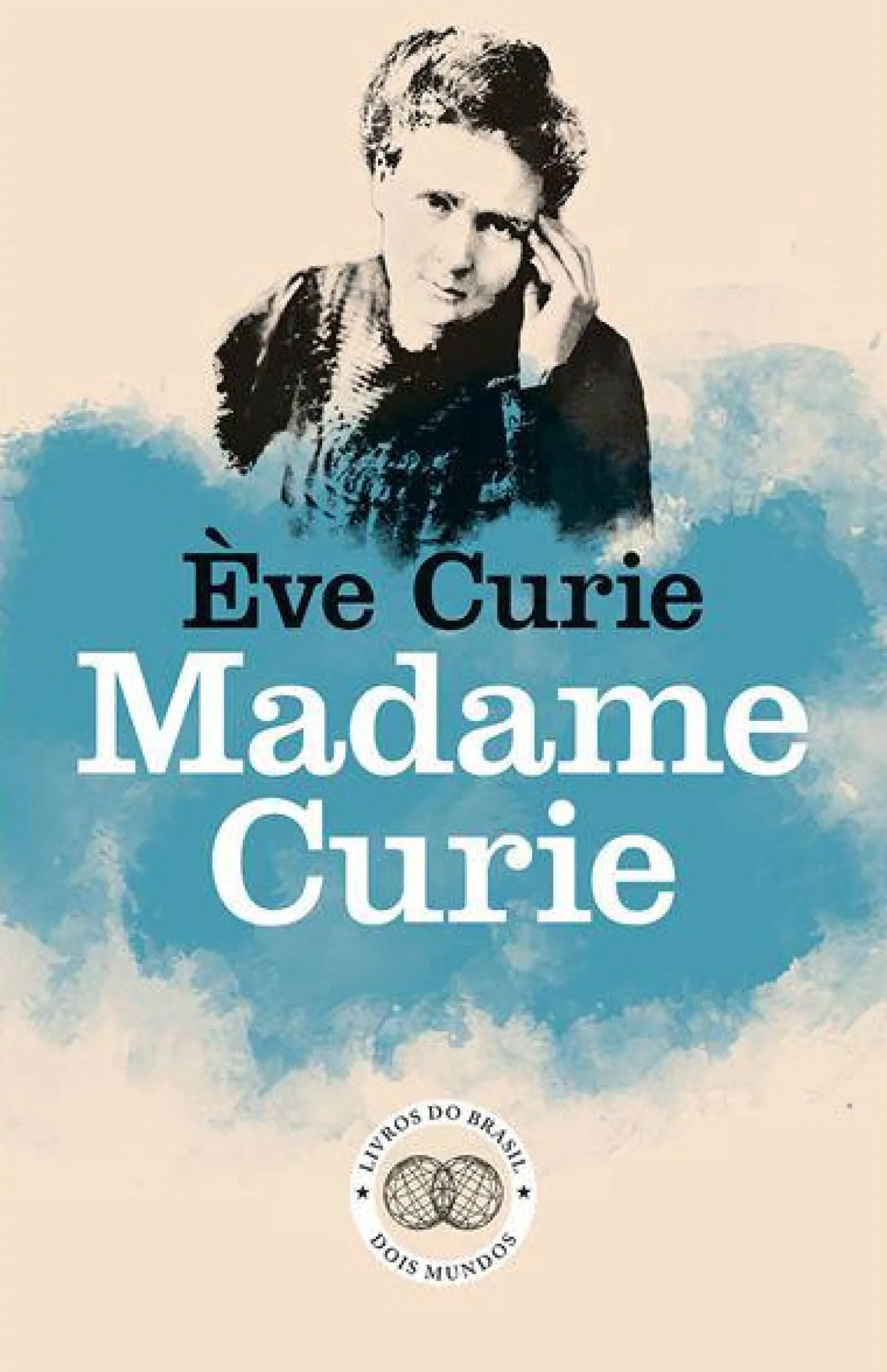 Livros Do Brasil Madame Curie de Eve Curie^ Vidas Reais