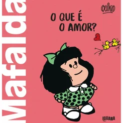 Iguana Mafalda - o que é o Amor? de Quino^ Banda Desenhada E Novelas Gráficas