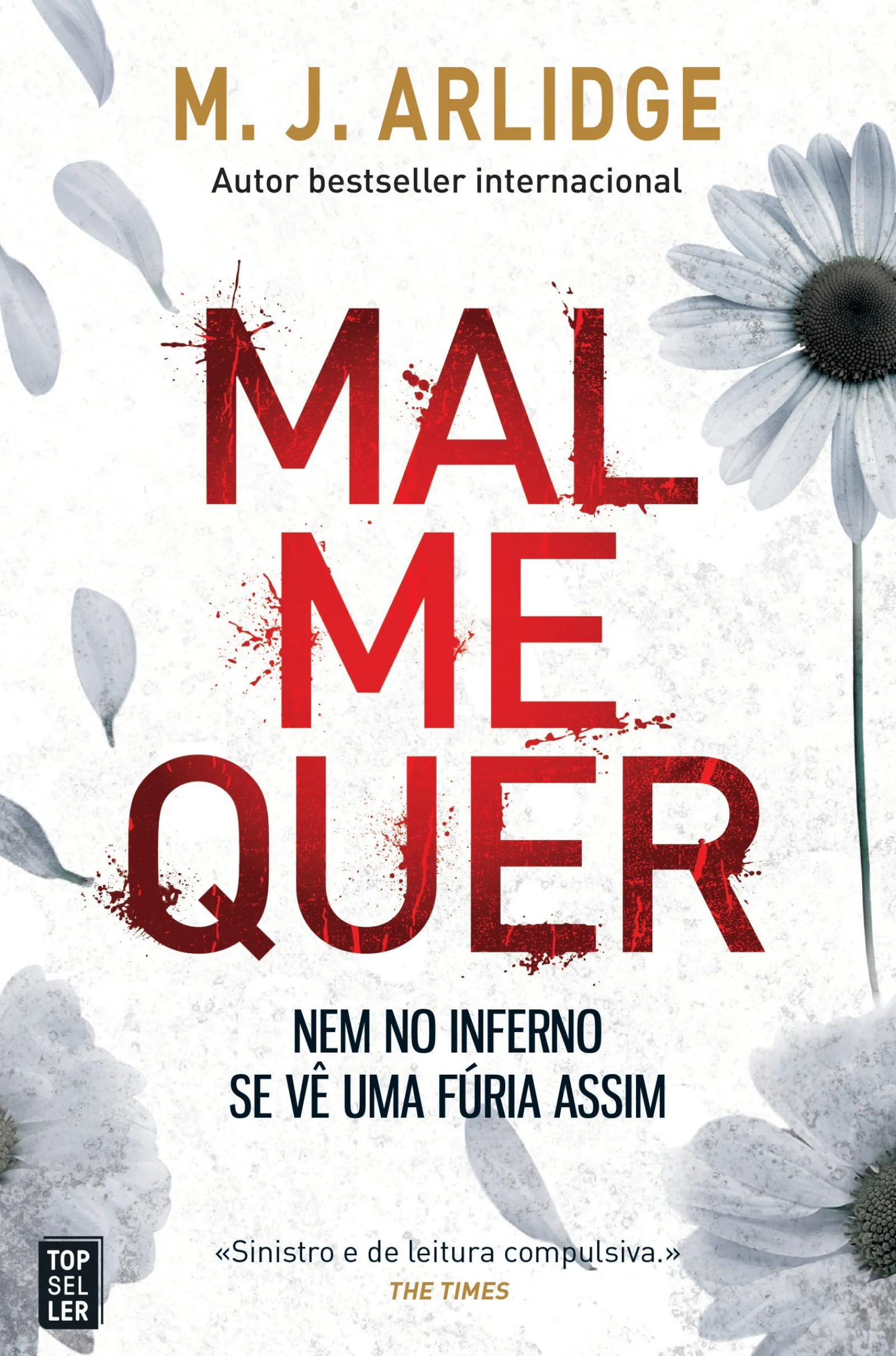 Topseller Mal Me Quer de M. J. Arlidge - Helen Grace - Livro 7^ Policial