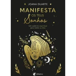 Albatroz Manifesta os Teus Sonhos de Joana Duarte de Joana Duarte^ Desenvolvimento Pessoal