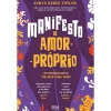 Alma Dos Livros Manifesto de Amor-Próprio de Sonya Renee Taylor^ Desenvolvimento Pessoal