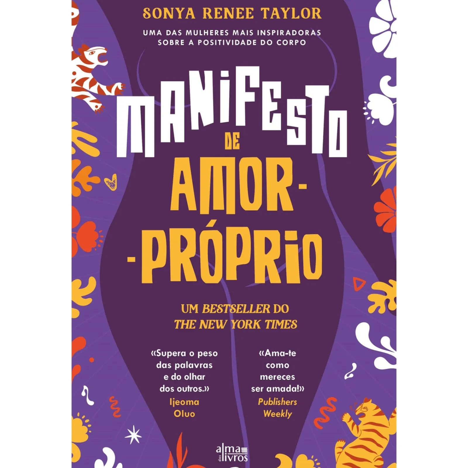 Alma Dos Livros Manifesto de Amor-Próprio de Sonya Renee Taylor^ Desenvolvimento Pessoal