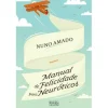 Oficina Do Livro Manual de Felicidade para Neuróticos de Nuno Amado^ Romance