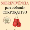Influência Manual de Sobrevivência para o Mundo Corporativo de Joana Garoupa^ Técnicos