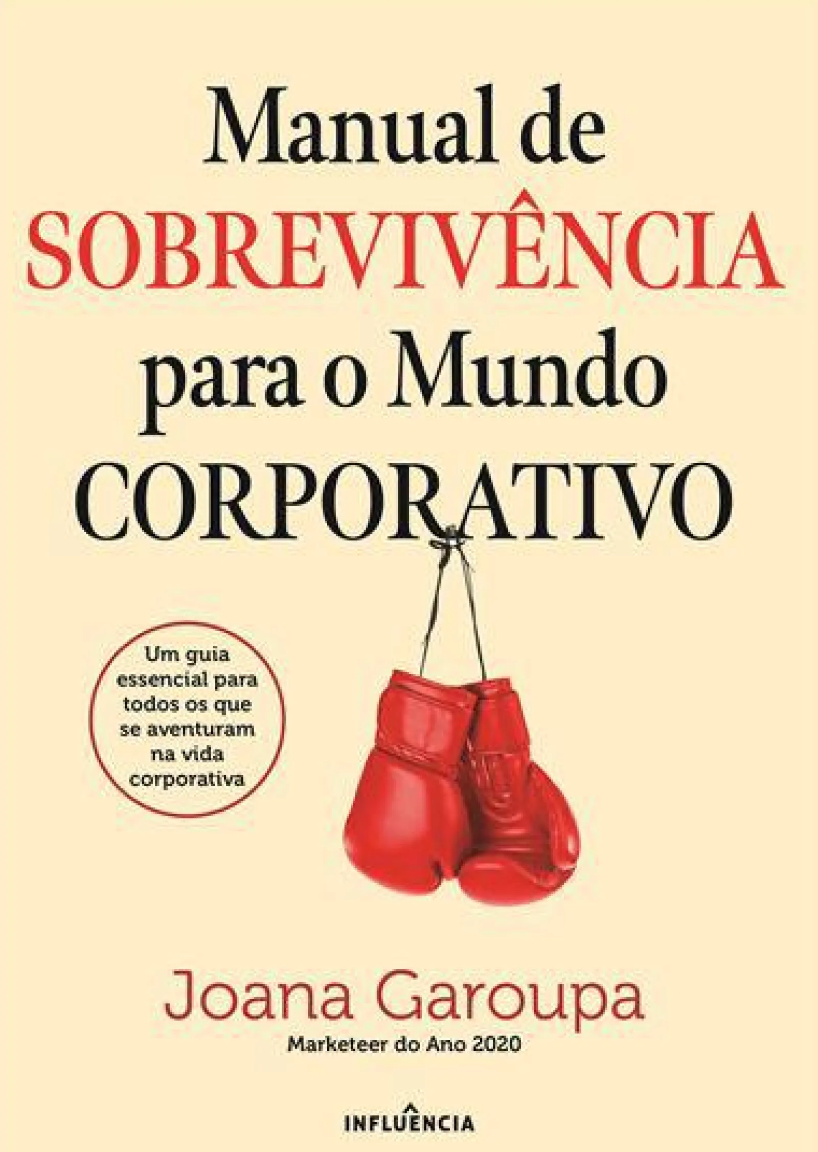 Influência Manual de Sobrevivência para o Mundo Corporativo de Joana Garoupa^ Técnicos