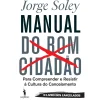Dom Quixote Manual do Bom Cidadão de Jorge Soley^ História E Política
