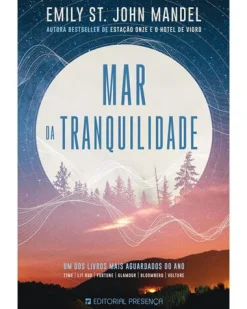 Presença Mar da Tranquilidade de Emily St. John Mandel^ Fantástico