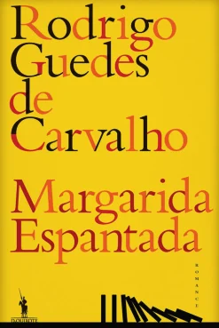 Dom Quixote Margarida Espantada de Rodrigo Guedes de Carvalho^ Romance