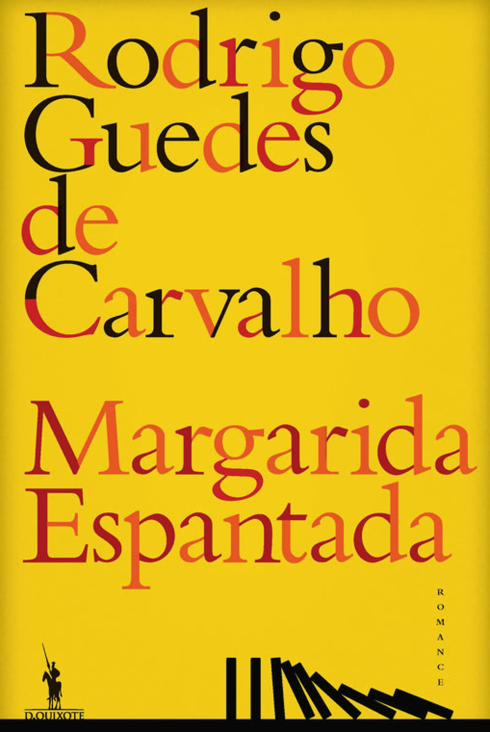 Dom Quixote Margarida Espantada de Rodrigo Guedes de Carvalho^ Romance