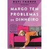 Topseller Margo Tem Problemas de Dinheiro de Rufi Thorpe^ Romance