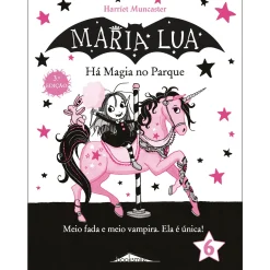 Note! Online Maria Lua N.º 6 de Harriet Muncaster - Há Magia no Parque (2ª Edição)^ Coleções Juvenis