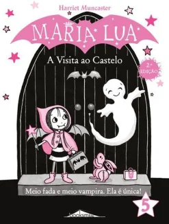 Note! Online Maria Lua N.º 5 de Harriet Muncaster - A Visita ao Castelo (2ª Edição)^ Literatura Juvenil