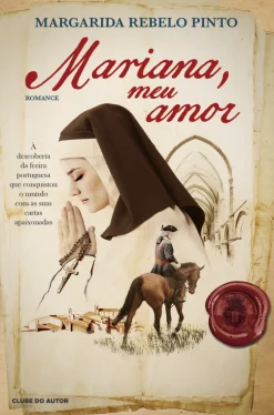 Clube Do Autor Mariana, Meu Amor de Margarida Rebelo Pinto^ Romance Histórico