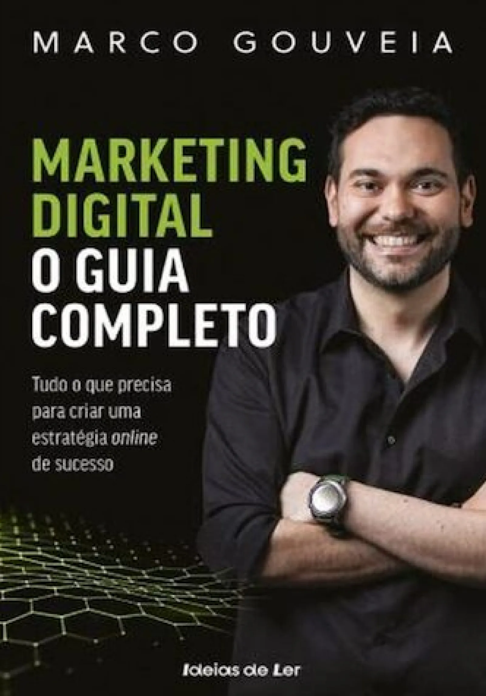 Ideias De Ler Marketing Digital - o Guia Completo de Marco Gouveia^ Técnicos