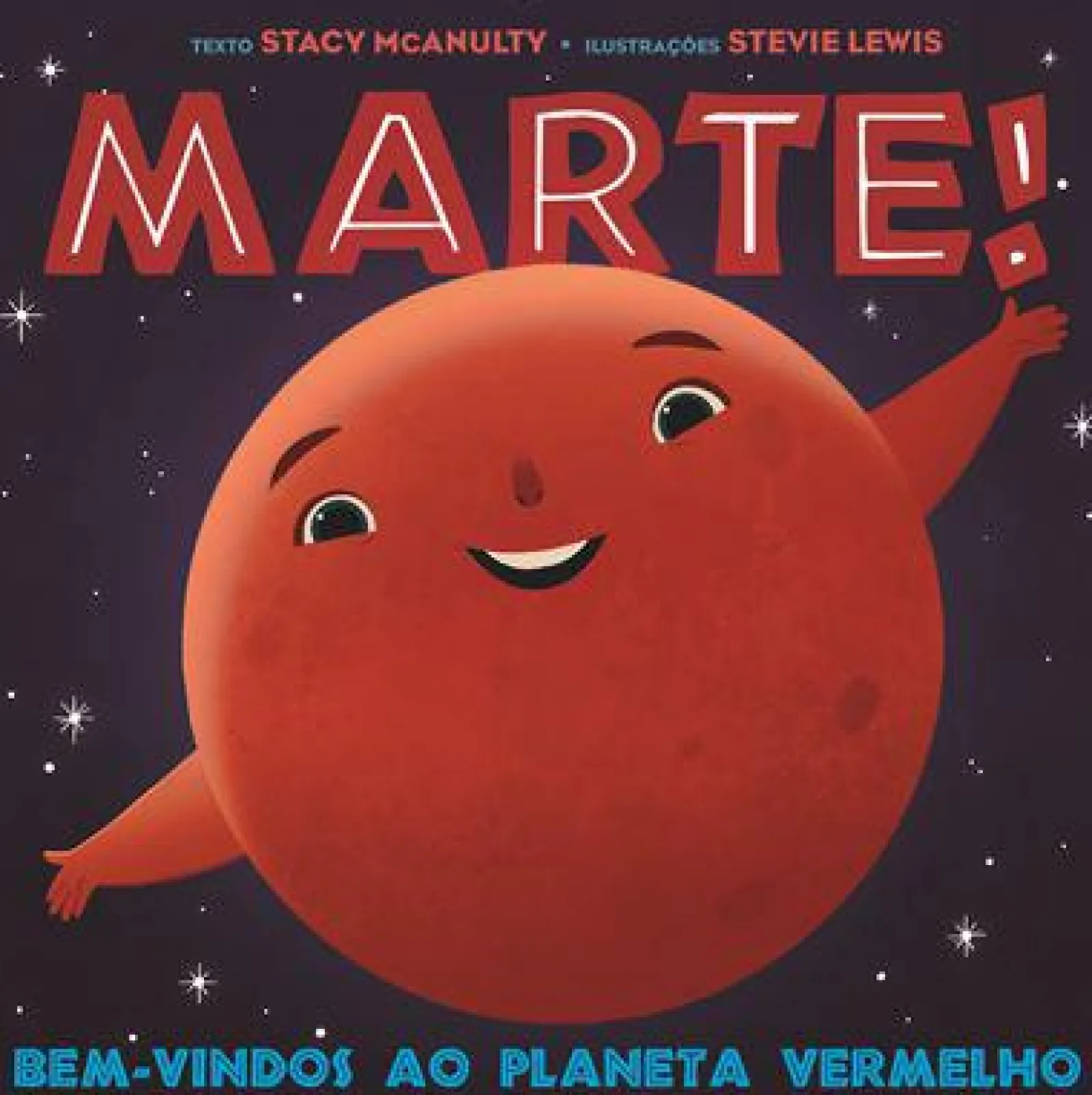 Booksmile Marte! de Stacy McAnulty - Bem-vindos ao Planeta Vermelho^ Literatura Infantil