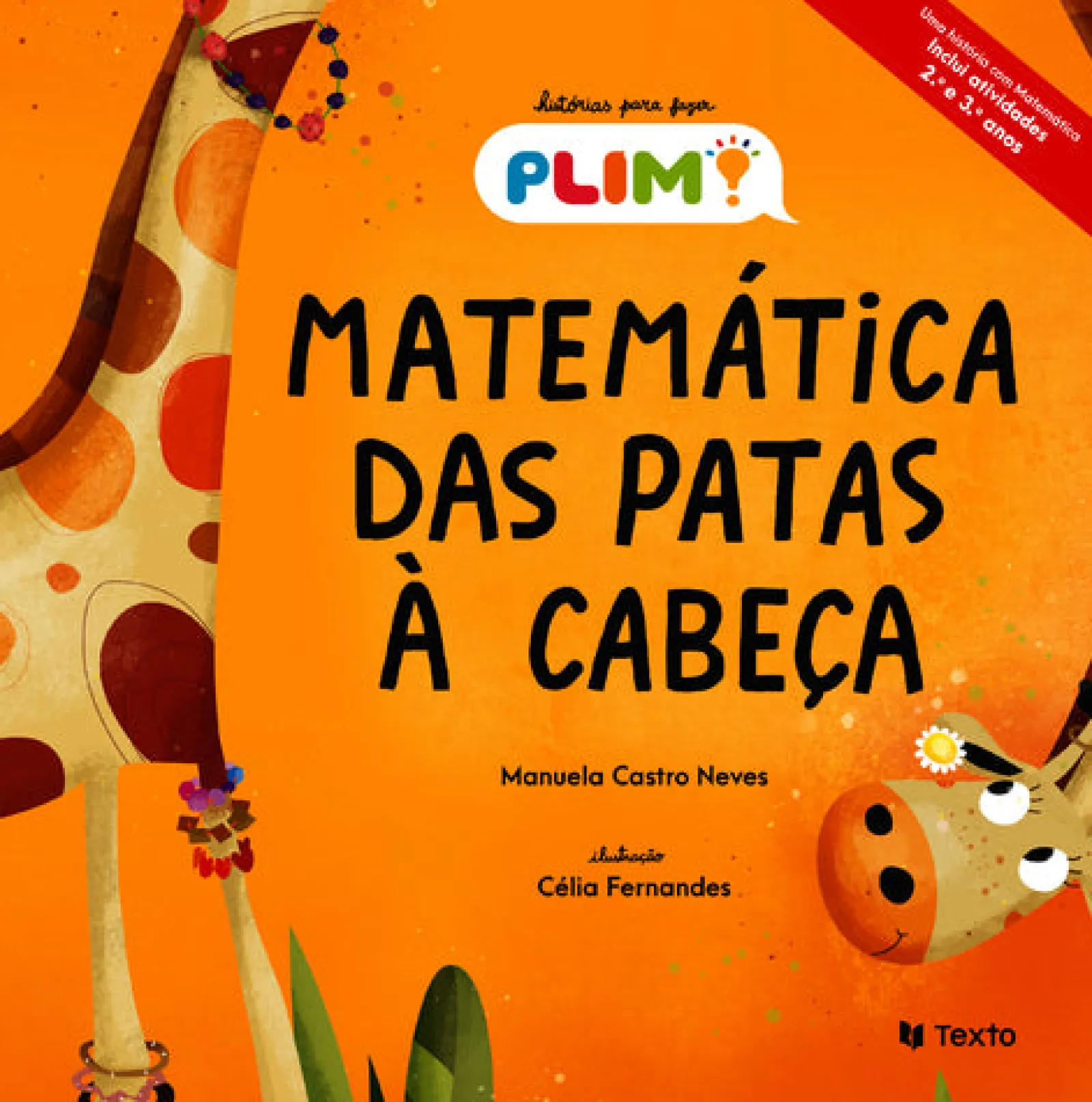 Texto Editores Matemática das Patas à Cabeça de Manuela Castro Neves - Histórias PLIM!^ Literatura Infantil